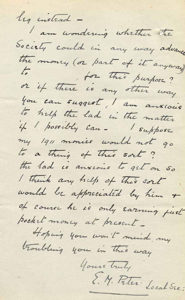 Large size image of Case 9498 39. Letter from Miss E.M. Peter, the Local Secretary of the Waifs and Strays' Society in Devon, mentioning her interest in A. and the hope that he might be helped to acquire a cork leg  11 March 1911
 page 2